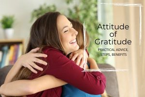 What Is an Attitude of Gratitude, And Why Is It Important?